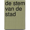 De stem van de stad by Stijn Oosterlynck