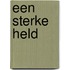Een sterke held