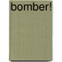 Bomber!