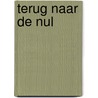 Terug naar de Nul door Frank Westerman