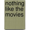 Nothing like the movies door Lynn Painter