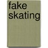 Fake Skating