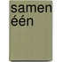 Samen één
