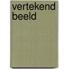 Vertekend beeld by Elisabeth Elliot