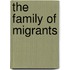 The Family of Migrants