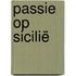 Passie op Sicilië