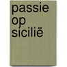 Passie op Sicilië by Lorraine Hall