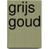 Grijs Goud