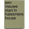 Een nieuwe start in Halesmere House by Suzanne Snow