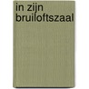 In Zijn bruiloftszaal door H.F. Kohlbrugge