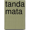 Tanda Mata door Kaja Sariwating