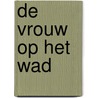De vrouw op het wad by Folkert Oldersma