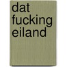Dat fucking eiland door Vijay Prashad