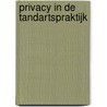 Privacy in de tandartspraktijk by Wolter Brands