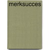 Merksucces door Mascha Schrander