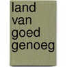 Land van Goed Genoeg door George Westermann