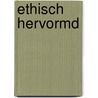Ethisch hervormd door C.M. van Driel