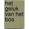 Het geluk van het bos door Patricia Koelle