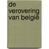 De verovering van België