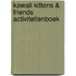Kawaii kittens & friends activiteitenboek