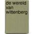 De wereld van Wittenberg