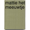Mattie het Meeuwtje door Manon Sleutjes