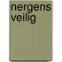 Nergens Veilig