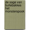 De Sage van Bullebakkes het monsterspook by Marc de Bel