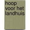 Hoop voor het landhuis by Anne Jacobs