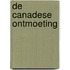 De Canadese ontmoeting