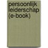 Persoonlijk leiderschap (E-book)