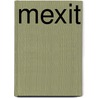 MEXIT door Ron Zoetmulder