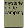 Mysterie op de camping door Marlies Verhelst