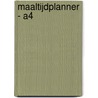 Maaltijdplanner - A4 door Onbekend