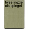 Tweelingziel als spiegel door Leonie Linssen