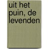 Uit het puin, de levenden door J.M. Williams