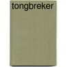 Tongbreker by Caty Moerman
